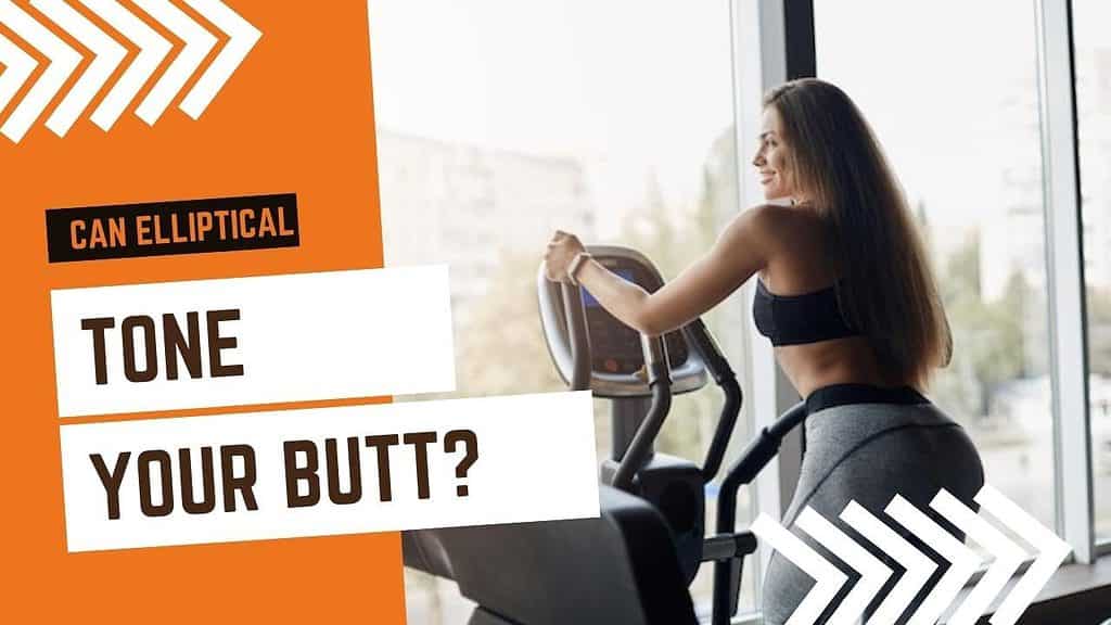 5 Things You Need to Know About Using an Elliptical to Tone Buttocks