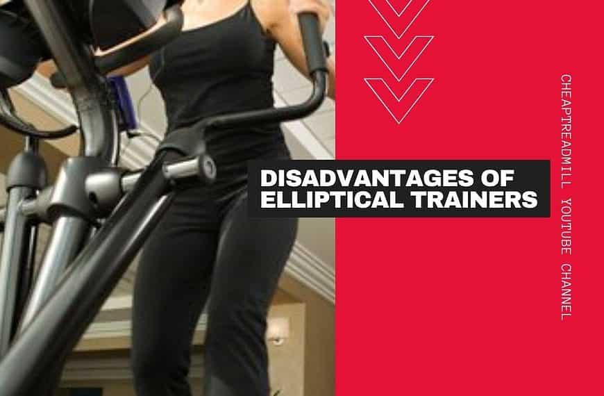 Disadvantages of Elliptical Trainers