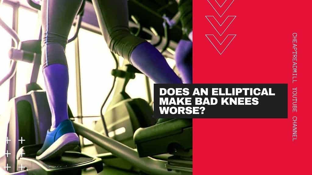 Does an Elliptical Make Bad Knees Worse?