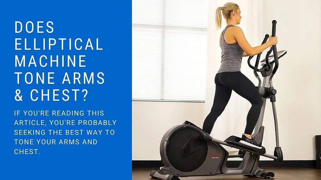 Does Elliptical Machine Tone Arms & Chest?