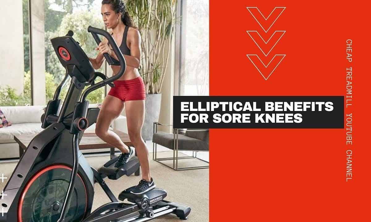 Elliptical Benefits for Sore Knees