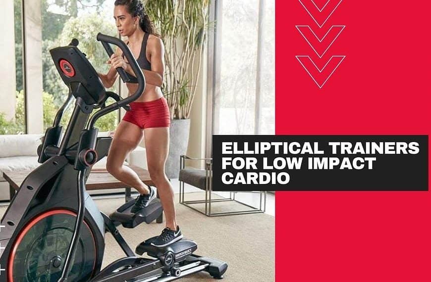 Elliptical Trainers for Low Impact Cardio