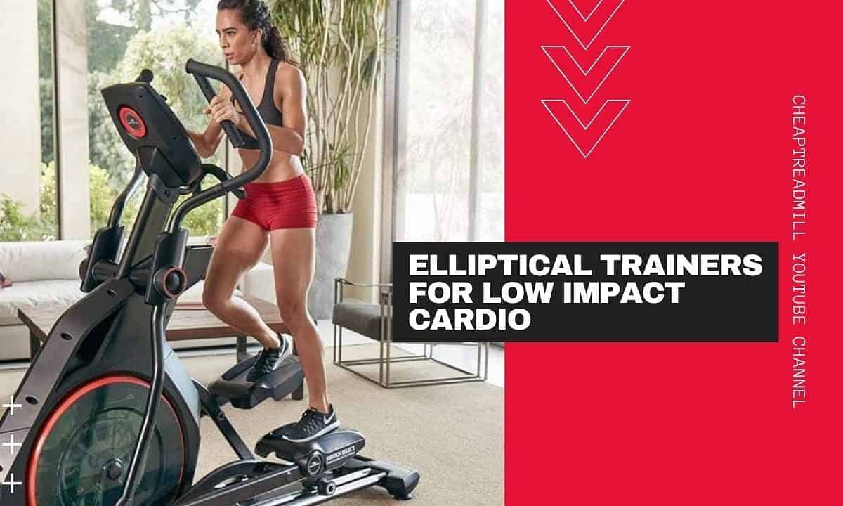 Elliptical Trainers for Low Impact Cardio