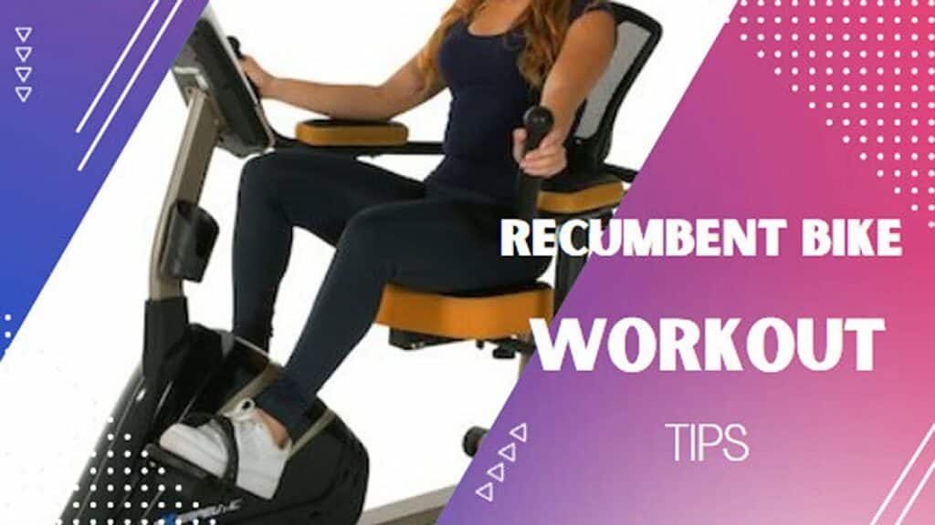 Recumbent Stationary Bike Workout Tips