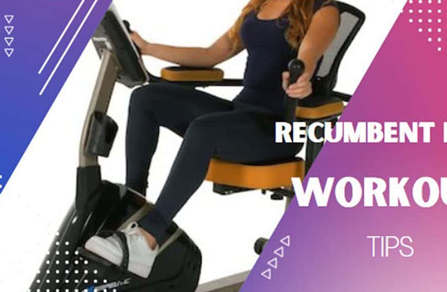 Recumbent Stationary Bike Workout Tips