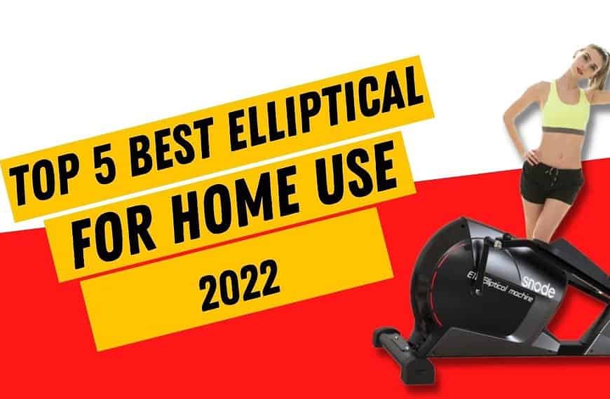 Top 5 Best Ellipticals for home use