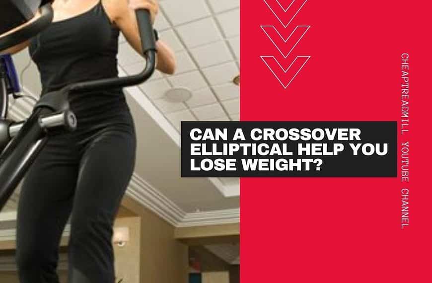 Elliptical Workout to Lose Weight: Can a Crossover Elliptical Help You Lose Weight?