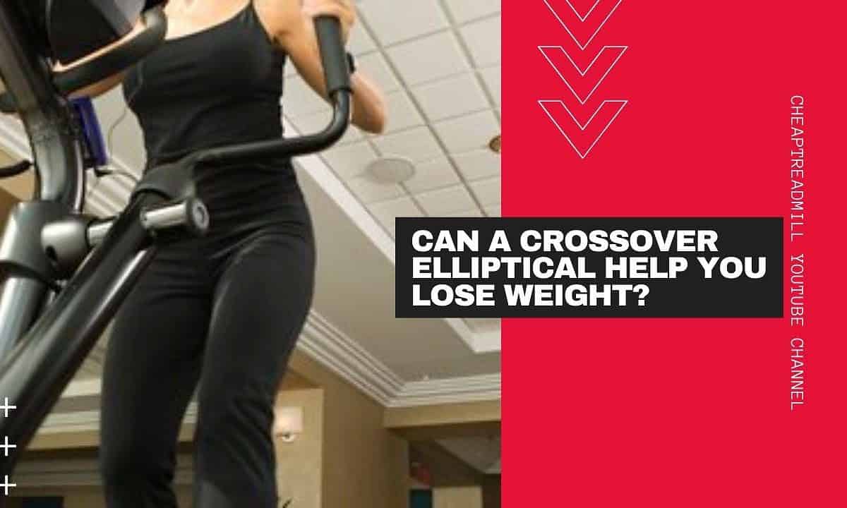Elliptical Workout to Lose Weight: Can a Crossover Elliptical Help You Lose Weight?